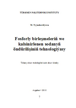 Fosforly birleşmeleriň we kalsinirlenen sodanyň öndürilişiniň tehnologiýasy
